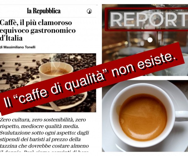 Il “caffè di qualità” non esiste.